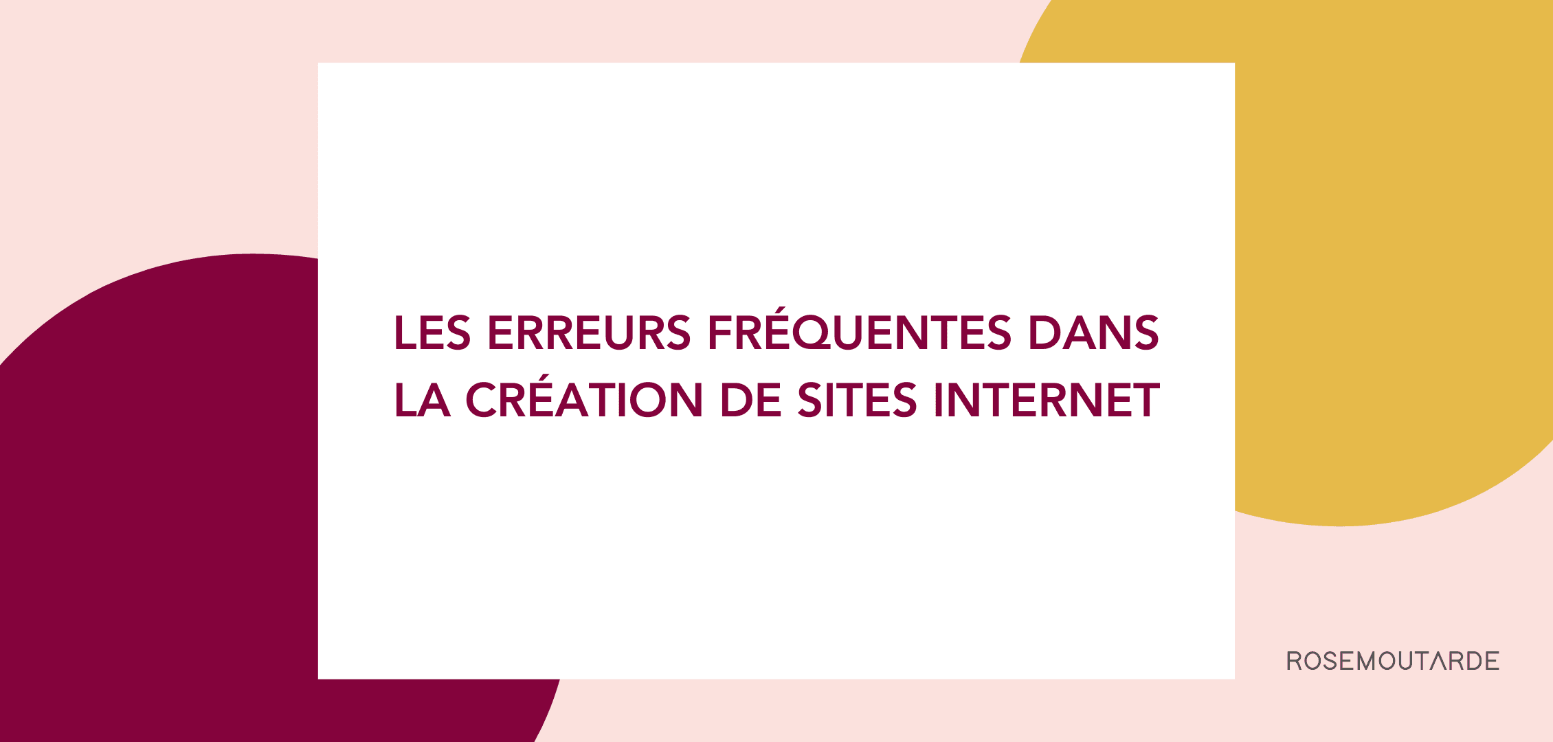 Les erreurs fréquentes dans la création de sites internet